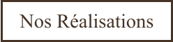 Nos Réalisations