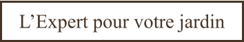 L’Expert pour votre jardin