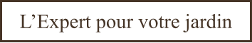 L’Expert pour votre jardin